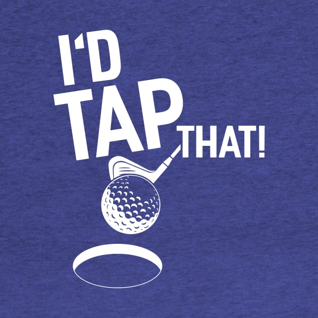 I'd Tap That Golf 2 by MarlinsForemans